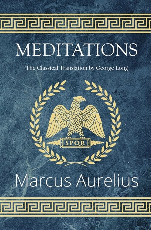 Meditations - The Classical Translation by George Long (Readers Library Classics) (Paperback)