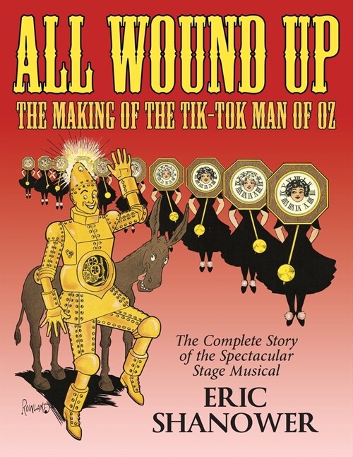 All Wound Up: The Making of The Tik-Tok Man of Oz (Paperback)
