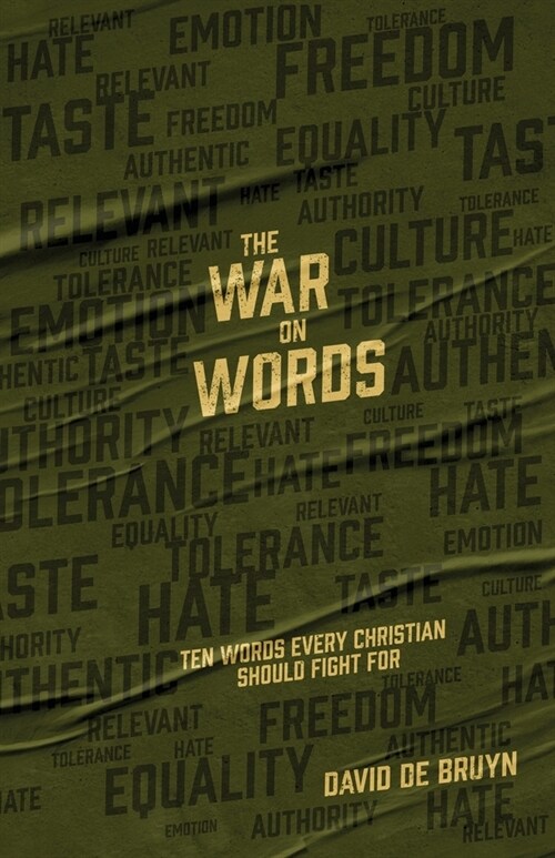 The War on Words: Ten Words Every Christian Should Fight For (Paperback)