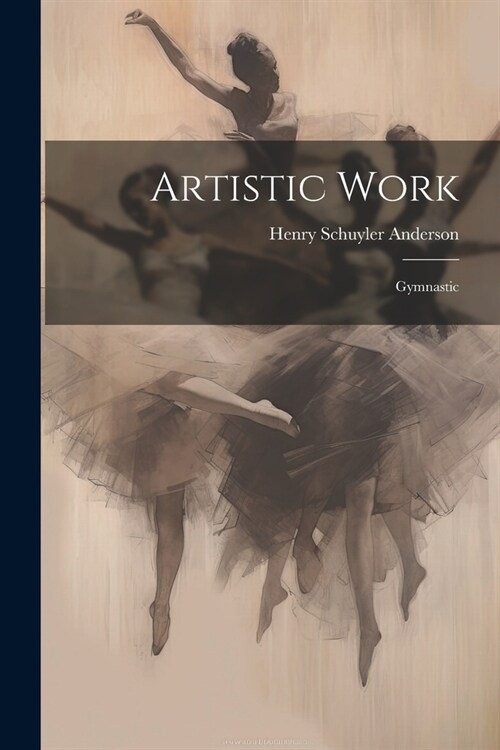 Artistic Work: Gymnastic (Paperback)
