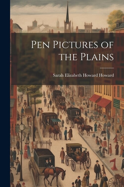Pen Pictures of the Plains (Paperback)