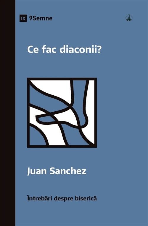 Ce fac diaconii? (What Do Deacons Do?) (Romanian) (Paperback)