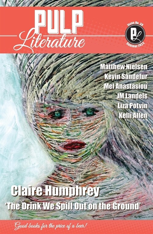 Pulp Literature Summer 2023: Issue 39 (Paperback)