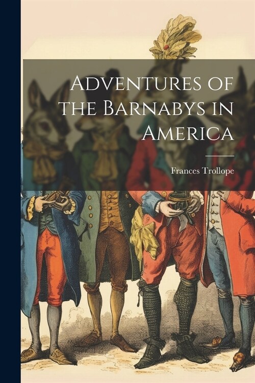 Adventures of the Barnabys in America (Paperback)