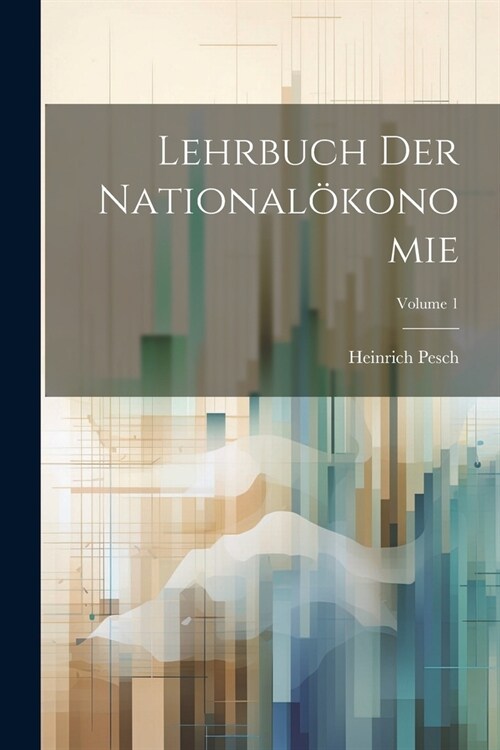 Lehrbuch Der National?onomie; Volume 1 (Paperback)