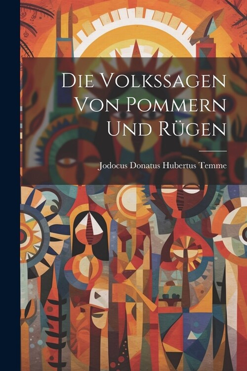 Die Volkssagen von Pommern und R?en (Paperback)