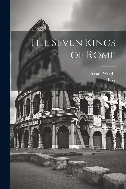 The Seven Kings of Rome (Paperback)