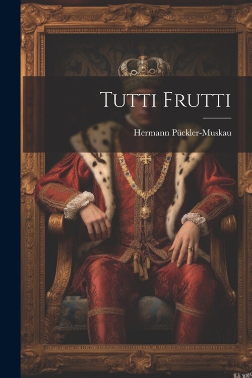 Tutti Frutti (Paperback)