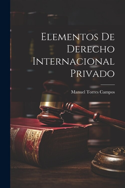 Elementos De Derecho Internacional Privado (Paperback)