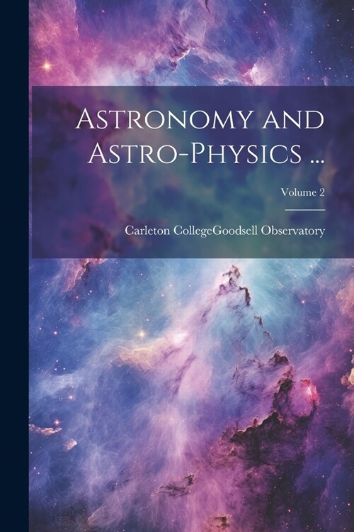 Astronomy and Astro-Physics ...; Volume 2 (Paperback)
