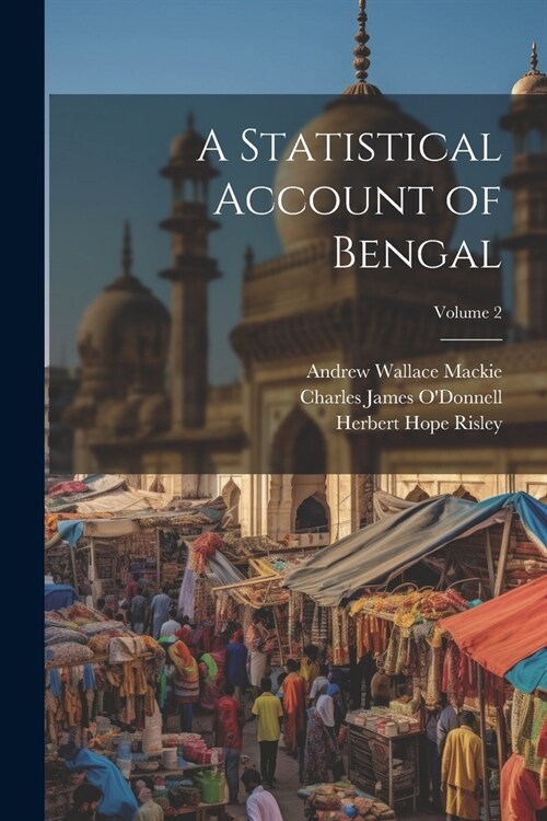 A Statistical Account of Bengal; Volume 2 (Paperback)