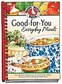 Good-for-You Everyday Meals (Hardcover, Spiral)