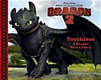 Toothless: A Dragon Heros Story (Hardcover)