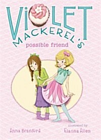 Violet Mackerels Possible Friend (Hardcover)