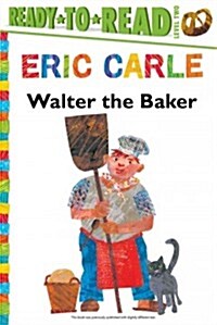 Walter the Baker/Ready-To-Read Level 2 (Hardcover)