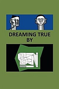 Dreaming True (Paperback)