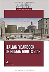 Italian Yearbook of Human Rights 2013 (Paperback)