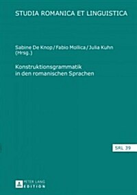 Konstruktionsgrammatik in Den Romanischen Sprachen (Hardcover)
