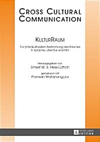 KulturRaum: Zur (inter)kulturellen Bestimmung des Raumes in Sprache, Literatur und Film (Paperback)