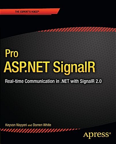 Pro ASP.Net Signalr: Real-Time Communication in .Net with Signalr 2.1 (Paperback)