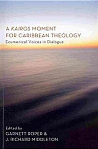 A Kairos Moment for Caribbean Theology (Paperback)