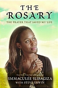 The Rosary: The Prayer That Saved My Life (Paperback)