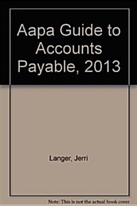 Aapa Guide to Accounts Payable, 2013 (Loose Leaf)
