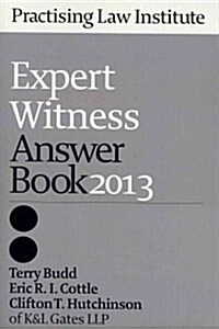 Expert Witness Answer Book 2013 (Paperback)