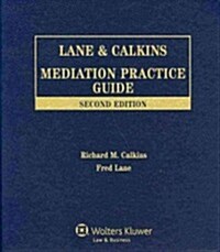 Lane & Calkins Mediation Practice Guide (Loose Leaf, 2nd)