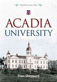 Acadia University (Paperback)