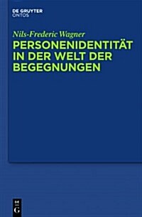 Personenidentit? in Der Welt Der Begegnungen (Hardcover)