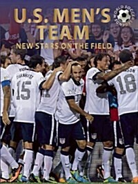 U.S. Mens Team: New Stars on the Field (Hardcover)