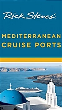 Rick Steves Mediterranean Cruise Ports (Paperback, 3)