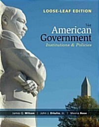 American Government: Institutions and Policies (Loose Leaf, 14)