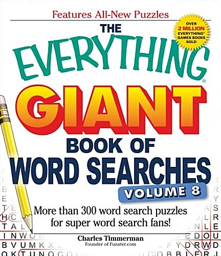 The Everything Giant Book of Word Searches, Volume 8: More Than 300 Word Search Puzzles for Super Word Search Fans! (Paperback)
