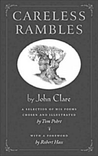 Careless Rambles: A Selection of His Poems Chosen and illustrated by Tom Pohrt (Paperback)