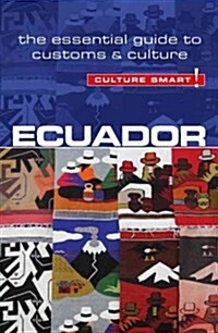 Ecuador - Culture Smart! : The Essential Guide to Customs & Culture (Paperback, New ed)