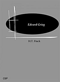 Grieg : Henry Theophilus Finck (Hardcover)
