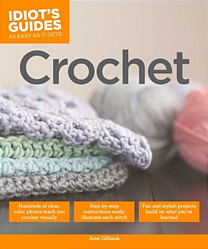 Idiots Guides: Crochet (Paperback)