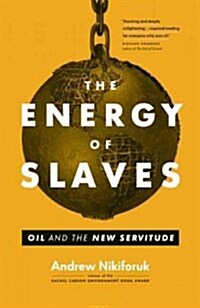 The Energy of Slaves (Paperback, Reprint)