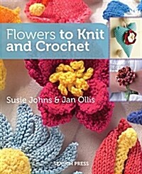 Flowers to Knit & Crochet (Paperback)