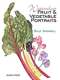 Watercolour Fruit & Vegetable Portraits (Paperback)