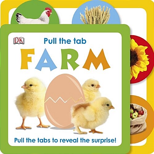 Pull the Tab: Farm: Pull the Tabs to Reveal the Surprise! (Board Books)