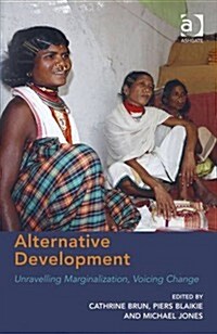 Alternative Development : Unravelling Marginalization, Voicing Change (Hardcover, New ed)