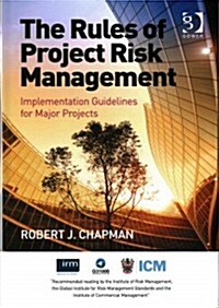 The Rules of Project Risk Management : Implementation Guidelines for Major Projects (Hardcover, New ed)