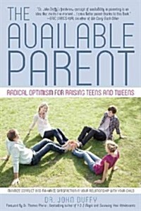 Available Parent: Expert Advice for Raising Successful and Resilient Teens and Tweens (Paperback, 2)