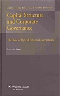 Capital Structure and Corporate Governance: The Role of Hybrid Financial Instruments (Hardcover)