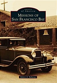 Missions of San Francisco Bay (Paperback)