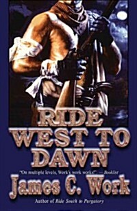 Ride West to Dawn (Paperback)