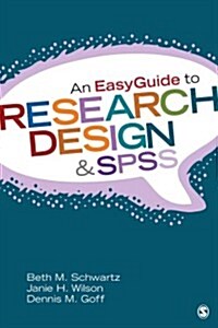 An EasyGuide to Research Design & SPSS (Spiral)